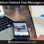 How to Retrieve Deleted Text Messages on iPhone?