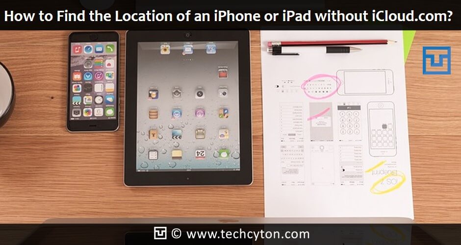 How to Find the Location of an iPhone or iPad without iCloud.com
