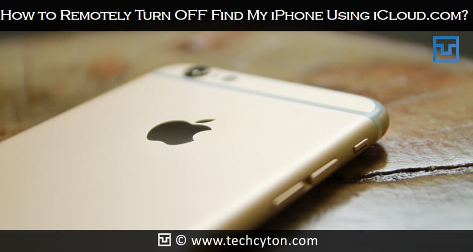 How to Remotely Turn OFF Find My iPhone Using iCloud.com