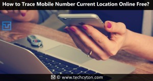 How to Trace Mobile Number Current Location Online Free?
