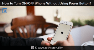 How to Turn ON/OFF iPhone Without Using Power Button?