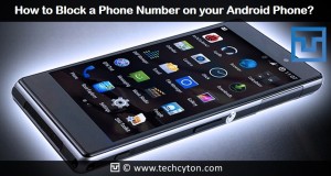 How to Block a Phone Number on your Android Phone?