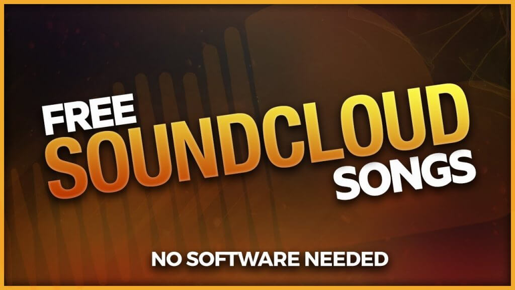 Download Any Song (Songs) on SoundCloud For Free