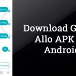 Google Allo 1.0 APK for Android Download | Latest Version