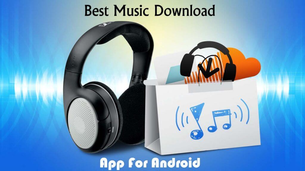 Best Free Music Download Apps For Android 