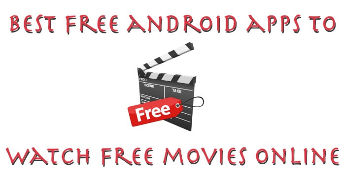 Top 10 Best Free Movie Apps for Android (New Apps)