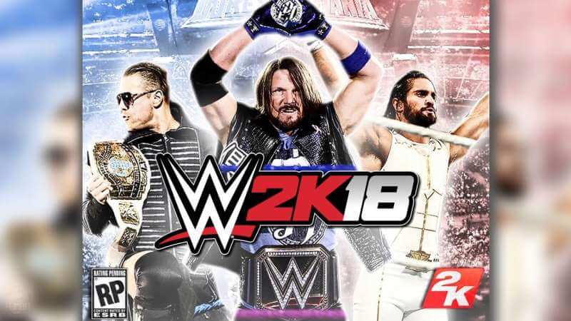 WWE 2K18 Release Date, Features, Trailer, Gameplay