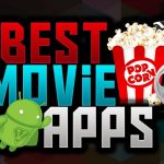 Top 10 Best Movie Streaming Apps 2017 For Android and iOS